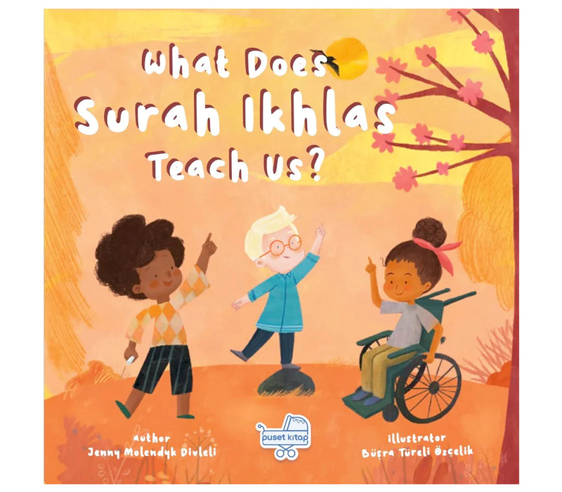 What Does Surah Ikhlas Teach Us? | Islamic Children's Book | Hardcover