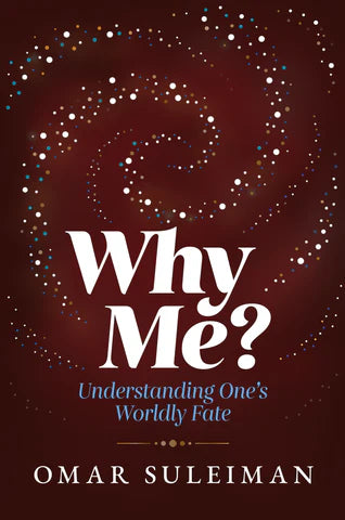 Why Me - by Omar Suleiman