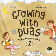 Load image into Gallery viewer, Growing With Duas 2 | Islamic Children&#39;s Book