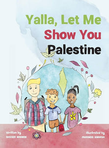 Yalla Let Me Show You Palestine