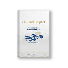 Load image into Gallery viewer, The Final Prophet | Proof of the Prophethood of Muhammad s.a.w.