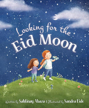 Load image into Gallery viewer, Looking for the Eid Moon -Hardcover