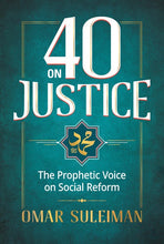 Load image into Gallery viewer, 40 Hadith on Social Justice By Omar Suleiman (Paperback)
