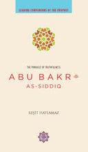 Load image into Gallery viewer, Leading Companions Of The Prophet: Abu Bakr