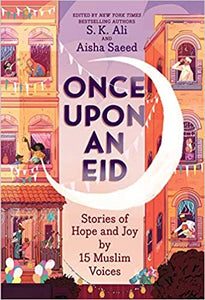Once Upon An Eid- Stories of Hope and Joy by 15 Muslim Voices