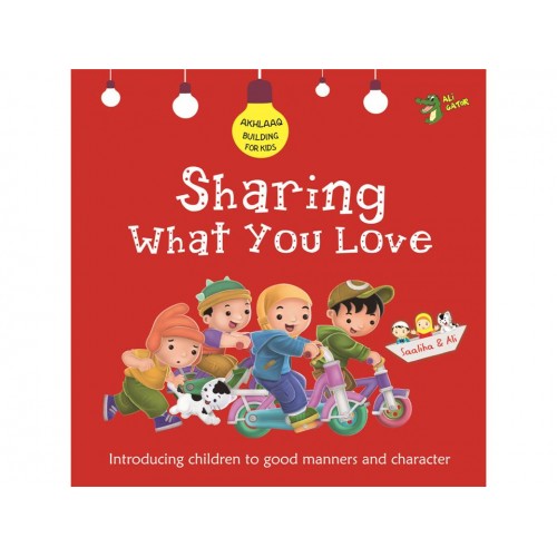 Akhlaaq Building Series: Sharing What You Love