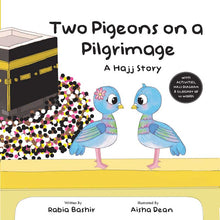 Load image into Gallery viewer, Two Pigeons on a Pilgrimage: A Hajj Story