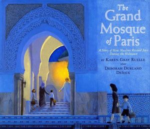 The Grand Mosque of Paris- A Story of How Muslims Rescued Jews During the Holocaust