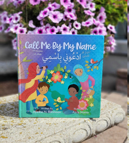 Call Me By My Name- Names of Allah Book