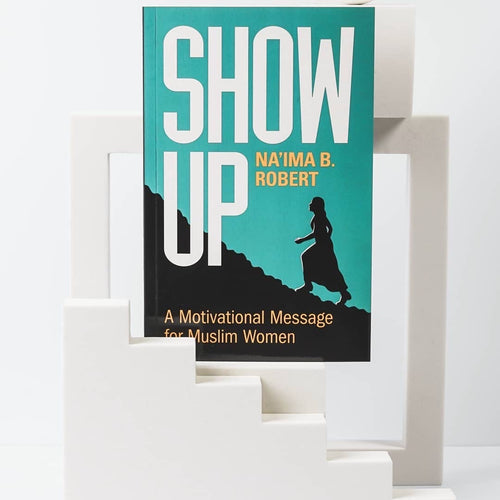 Show Up: A Motivational Message for Muslim Women