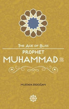 Load image into Gallery viewer, Prophet Muhammad – The Age of Bliss Series