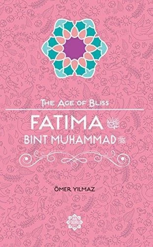 Fatima Bint Muhammad – The Age of Bliss Series