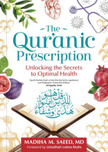 Load image into Gallery viewer, THE QURANIC PRESCRIPTION UNLOCKING THE SECRETS OF OPTIMAL HEALTH