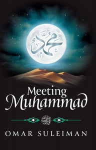 Meeting Muhammad- By Omar Suleiman (Hardcover)