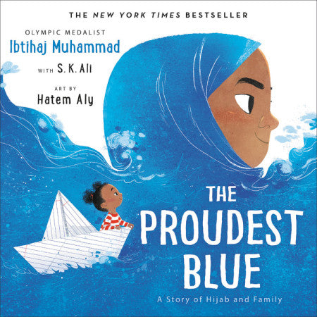 The Proudest Blue: A Story Of Hijab And Family
