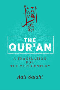The Quran A Translation for the 21st Century