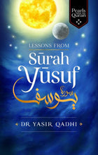Load image into Gallery viewer, Lessons from Surah Yusuf